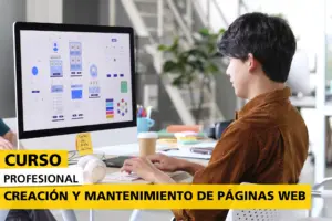 Curso profesional de Creación y Mantenimiento de Páginas Web con alumno diseñando una interfaz web en un ordenador, orientado al aprendizaje de desarrollo web, diseño de páginas, HTML, CSS, mantenimiento web y publicación de sitios web profesionales.