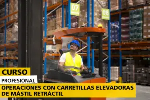 Curso profesional de operaciones con carretillas elevadoras de mástil retráctil. Operario manejando una carretilla retráctil en un almacén logístico para la manipulación y ubicación segura de mercancías.