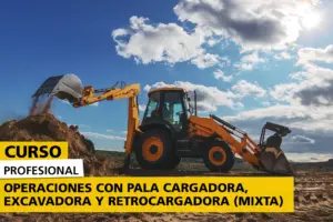Curso Profesional Operaciones con Pala Cargadora, Excavadora y Retrocargadora (Mixta). Excavadora haciendo trabajos de movimiento de tierras